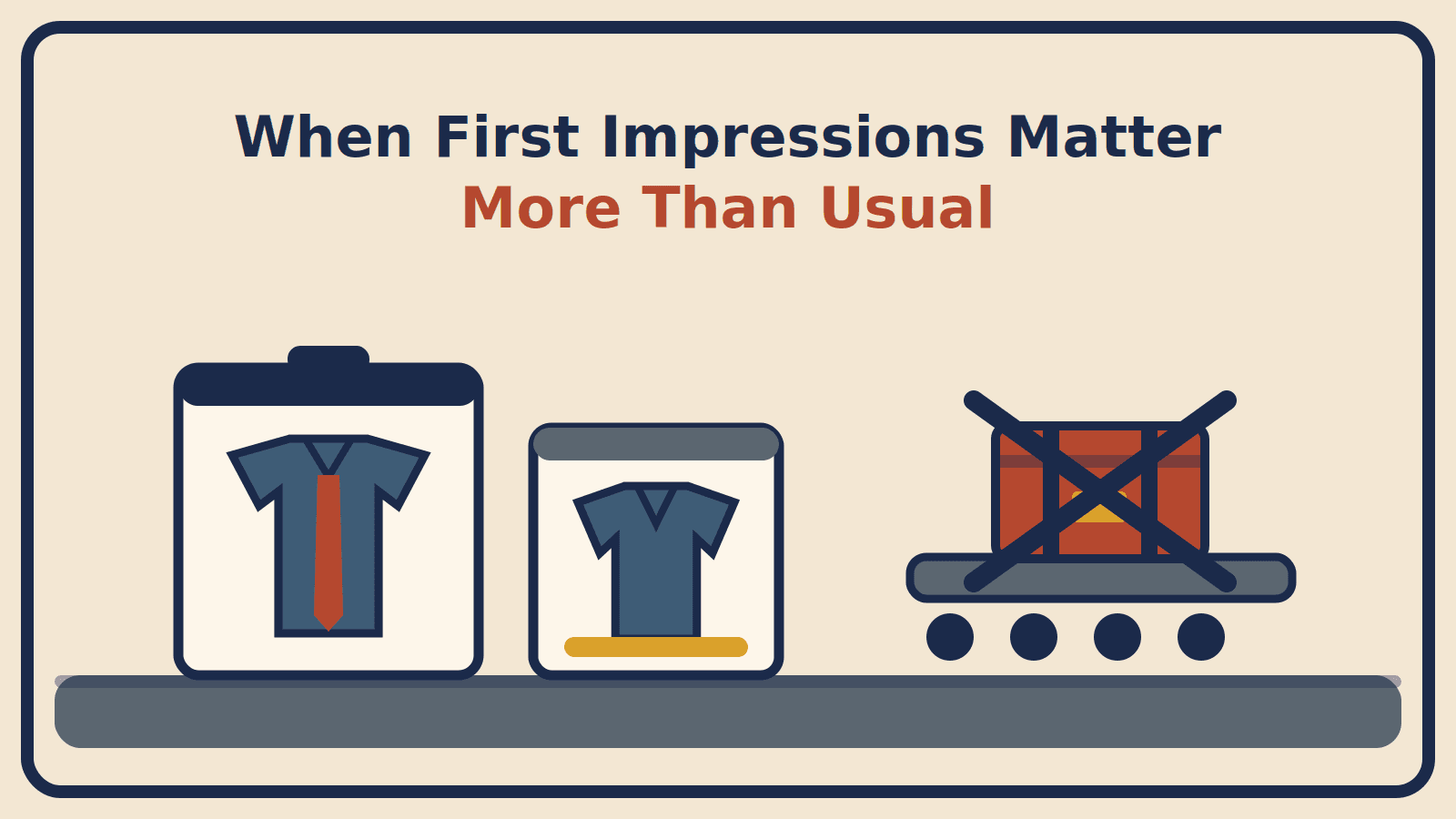 Illustration of a sealed pouch holding a shirt and tie, a backup shirt in a second pouch, and a checked bag crossed out on a baggage belt, with the title When First Impressions Matter More Than Usual
